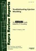Buy Troubleshooting Injection Moulding: v.15,No.4 (Rapra Review Reports) — BookShops.in