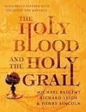 Holy Blood and the Holy Grail by Henry Baigent Michael; Richard; Lincoln (2005-05-04) - Henry Baigent Michael; Richard; Lincoln