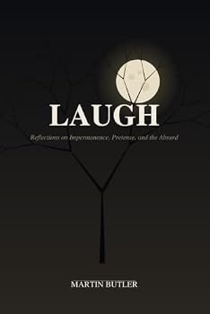 Paperback Laugh: Reflections on Impermanence, Pretense, and the Absurd Book