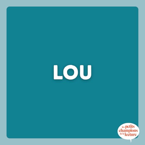 La lecture de Lou - La Playlist des petits champions