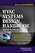 HVAC Systems Design Handbook