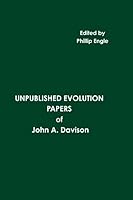 UNPUBLISHED EVOLUTION PAPERS of John A. Davison 0972027467 Book Cover