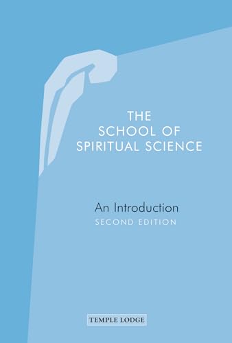 The School of Spiritual Science: An Introduction, Second Edition