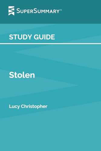 Study Guide: Stolen by Lucy Christopher (SuperSummary)