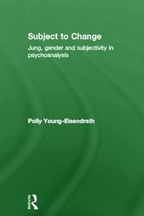 Subject to Change: Jung, Gender and Subjectivity in Psychoanalysis book cover