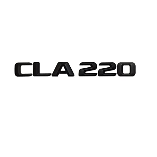 NEZIH Noir Mat CLA 220" Autocollant de Lettre d'insigne de Mot de Lettres arrière de Coffre de Voiture Compatible avec Mercedes Benz Classe CLA CLA220 Autocollant de Logo d’emblème
