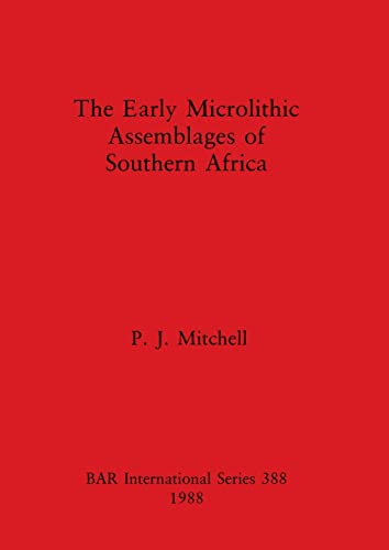 The Early Microlithic Assemblages in Soutern Africa