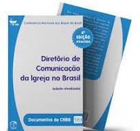 Documentos da CNBB 99 – 4ª edicao: diretorio da comunicacao da igreja no br