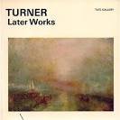 The Later Works of J. M. W. Turner