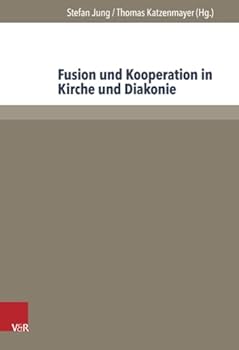Hardcover Fusion Und Kooperation in Kirche Und Diakonie [German] Book