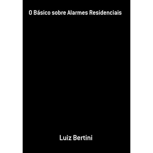 O Basico Sobre Alarmes Residenciais