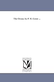 The ocean. By P. H. Gosse ...
