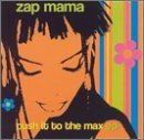 Push It to the Max by Zap Mama