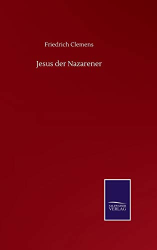 Jesus der Nazarener (German Edition)