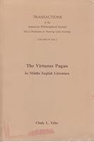 The Virtuous Pagan in Middle English Literature (Transactions Series/No. 79.5) 0871697955 Book Cover