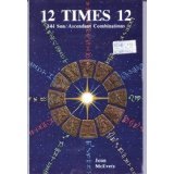 Twelve Times Twelve : One Forty Four Sun-Ascendant Combinations By Mc Evers B003VHXEY8 Book Cover