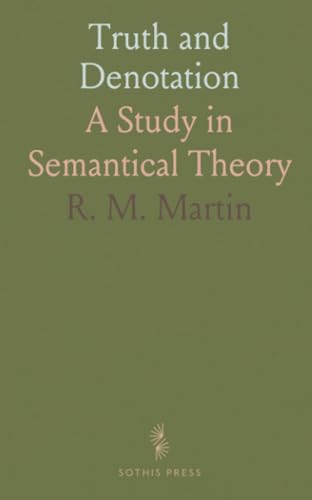 Truth and Denotation: A Study in Semantical Theory