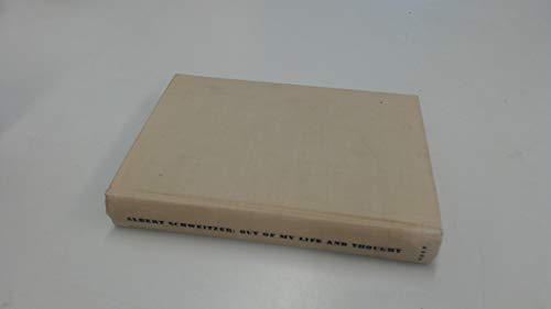 Out of my life and thought,: An autobiography; B0006AS0BA Book Cover