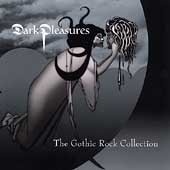 Dark Pleasures: Gothic Rock Collection