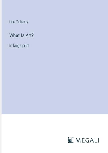 What Is Art?: in large print