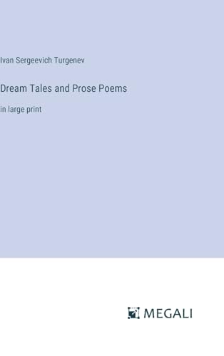 Dream Tales and Prose Poems: in large print