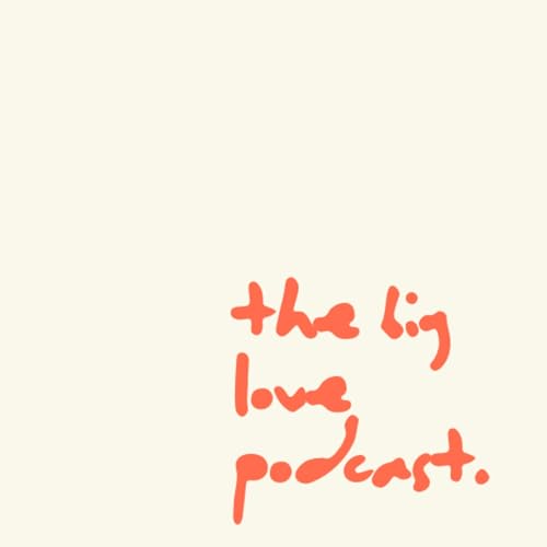 The Big Love Podcast cover art
