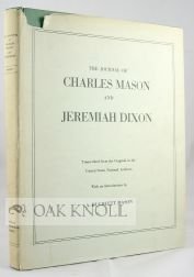 Hardcover THE JOURNAL OF CHARLES MASON AND JEREMIAH DIXON, TRANSCRIBED FROM THE ORIGINAL IN THE UNITED STATES NATIONAL ARCHIVES. WITH AN INTRODUCTION. Book