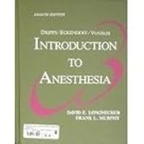 Introduction to Anesthesia: Dripps/Eckenhoff/Vandam