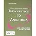 Introduction to Anesthesia: Dripps/Eckenhoff/Vandam