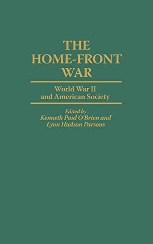Amazon.com: The Home-Front War: World War II and American Society ...