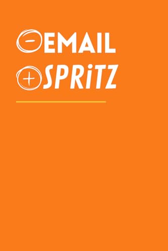Less Email, More Spritz - Journal & Activity Book: Funny Gag Gift for Adults, Women & Men, Stocking Stuffer, White Elephant & Secret Santa. Perfect for Dad, Husband and Coworker image 2