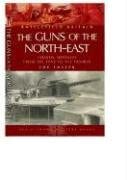 Guns of the Northwest: Coastal Defences From The Tyne To The Humber book cover