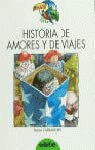 HISTORIA DE AMORES Y DE VIAJES 8423643255 Book Cover
