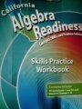 Skills Practice Workbook (California Algebra Readiness, Concepts, Skills, and Problem Solving) 0078804701 Book Cover
