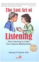 The Lost Art of Listening: How Learning to Listen Can Improve ...