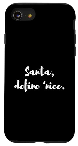 Funny Saying Santa, define 'nice �X�}�z�P�[�X iPhone SE (2020) / 7 / 8 �p