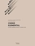  Chino elemental: Claves gramaticales y ejercicios (Estudios de Asia Oriental)