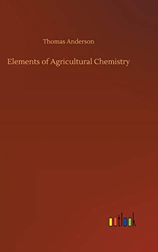 Elements of Agricultural Chemistry