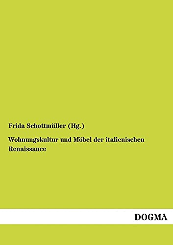 Wohnungskultur und Möbel der italienischen Renaissance (German Edition)