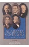 Alabama Governors: A Political History of the State