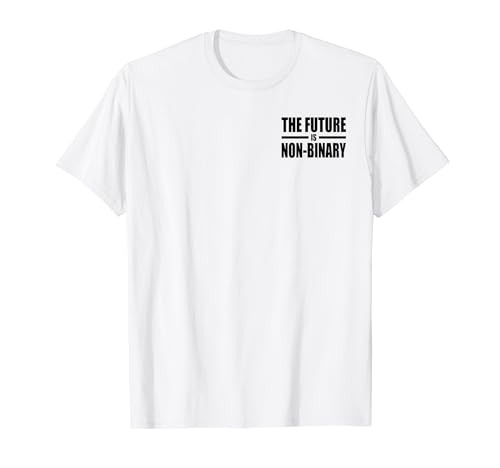 DIE ZUKUNFT IST NICHT BINÄR T-Shirt
