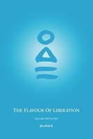 The Flavour of Liberation Volume One & Two: Healing Transformation Through Meditation and The Practice of Jhana (The Flavour of Liberation) B0CP9BCMKL Book Cover