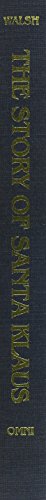 The Story of Santa Klaus: Told for Children of ... 1558889221 Book Cover
