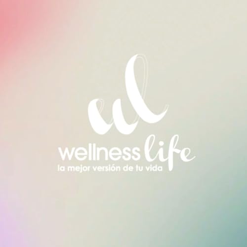 Wellness Life Podcast Podcast Por Wellness Life Podcast arte de portada