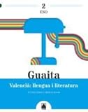 Guaita 2. Valencià: llengua i literatura 2 ESO Editorial Teide, S.A.