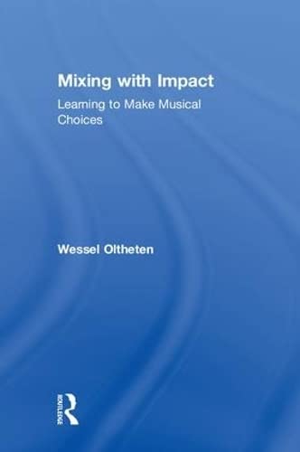 Mixing with Impact: Learning to Make Musical Choices