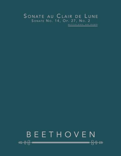 Sonate au Clair de Lune, Sonate No. 14, Op. 27, No. 2: partition piano, avec doigtés