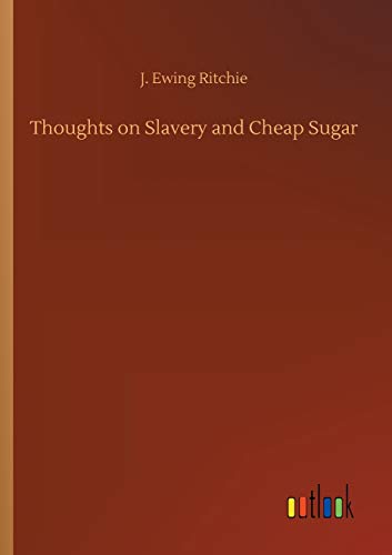 Thoughts on Slavery and Cheap Sugar