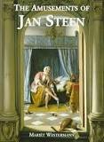 The Amusements of Jan Steen: Comic Painting in the Seventeenth Century (Studies in Netherlandish Art and Cultural History, Vol 1)