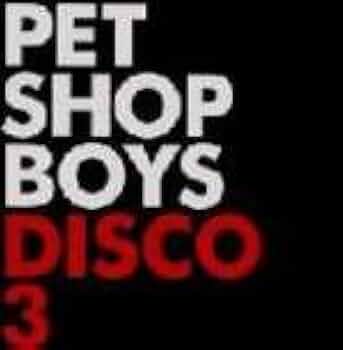 洋楽 PET SHOP BOYS DISCO 3 Pet Shop Boys – Disco 3 – CD (Album, Enhanced, Stereo), 2003